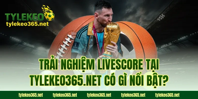 Trải nghiệm Livescore tại grainteractive.com có gì nổi bật?